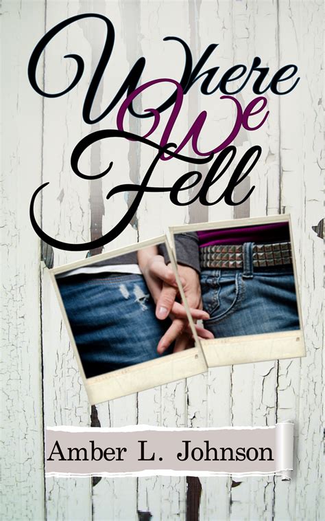 FicWishes: COVER REVEAL - Where We Fell by Amber L. Johnson