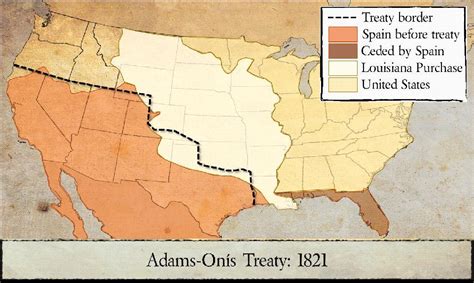 Examine the map showing the Adams-Onís Treaty of 1821. What impact did the Adams-Onís Treaty ...