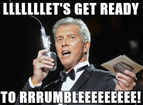 Lets get ready to mumble meme 217845-Michael buffer let's get ready to rumble meme