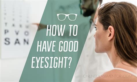 How To Have Good Eyesight? | onlineclassmentor.com