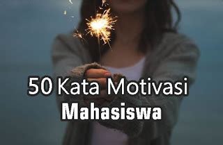 50 Kata Motivasi Bijak untuk Mahasiswa, Semangat Kuliah & Skripsi ...