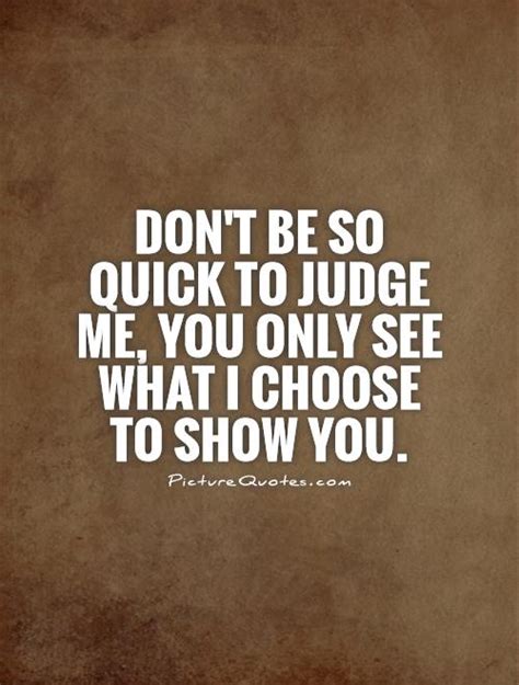 Dont Judge Me Quotes. QuotesGram