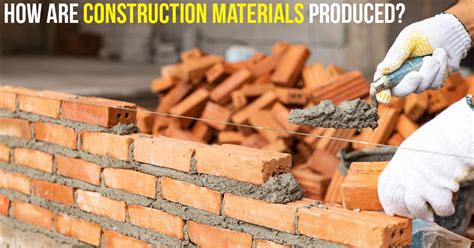 How are construction materials produced? - RTF