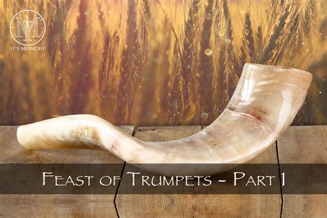 Feast of Trumpets — It's Midnight Ministries