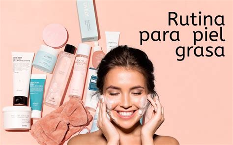 Rutina de skincare para cuidar tu piel grasa| Mediotiempo