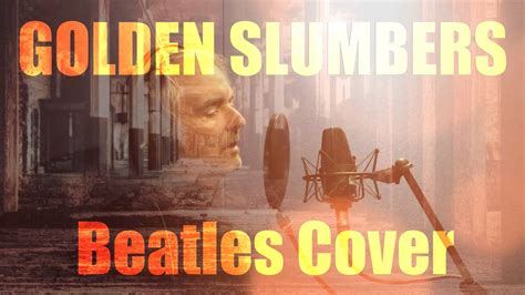 Golden Slumbers (Cover) - YouTube