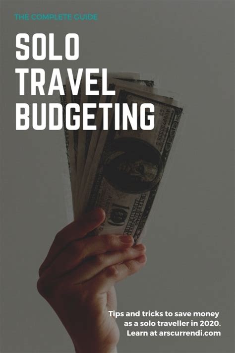 Budgeting for Solo Travel - Tips & Tricks to Save Money • Ars Currendi