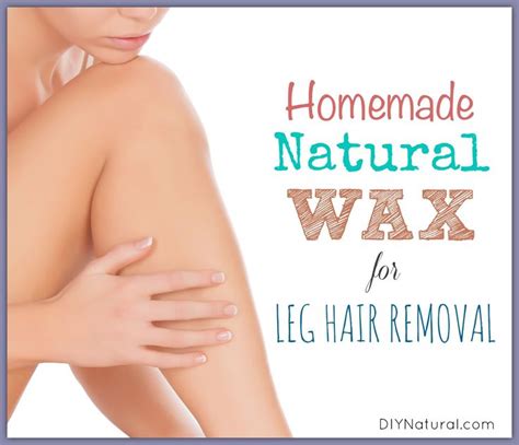 How to Make All Natural Wax for Leg Hair Removal | Recipe | Leg hair ...