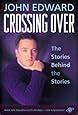 Amazon.com: Crossing Over: The Stories Behind the Stories (9781588720023): John Edward: Books