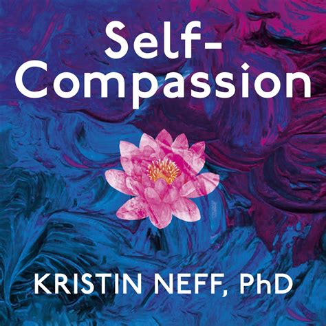 Self-Compassion by Kristin Neff | Hachette UK