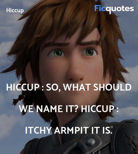 Hiccup Quotes - How To Train Your Dragon 2 (2014)