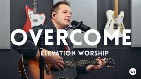 Overcome - Elevation Worship (acoustic) - YouTube