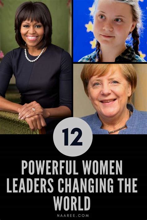 12 Powerful Women Leaders Changing The World