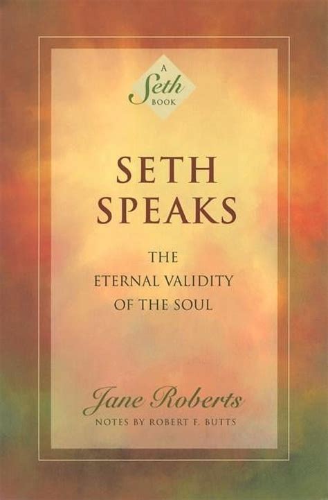 Seth Book: Seth Speaks: The Eternal Validity of the Soul (Paperback ...