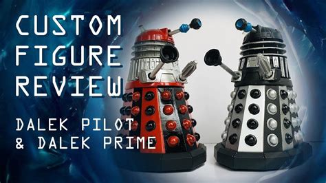 Doctor Who Custom Figure Review - Dalek Pilot & Dalek Prime - YouTube