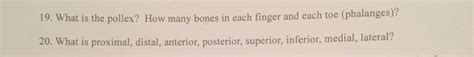 Solved 19. What is the pollex? How many bones in each finger | Chegg.com