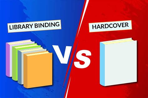 Library Binding Vs Hardcover: A Detailed Comparison