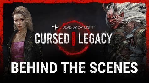 Dead by Daylight | Cursed Legacy | Behind the Scenes - YouTube