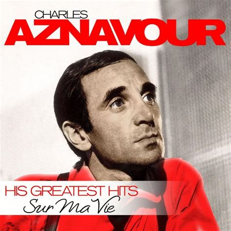 Charles Aznavour - Sur Ma Vie - His Greatest Hits [best] (2012 ...