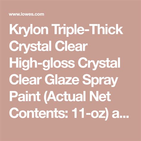 Krylon High-Gloss Crystal Clear Spray Paint (NET WT. 11-oz) Lowes.com | Krylon, High gloss, Spray
