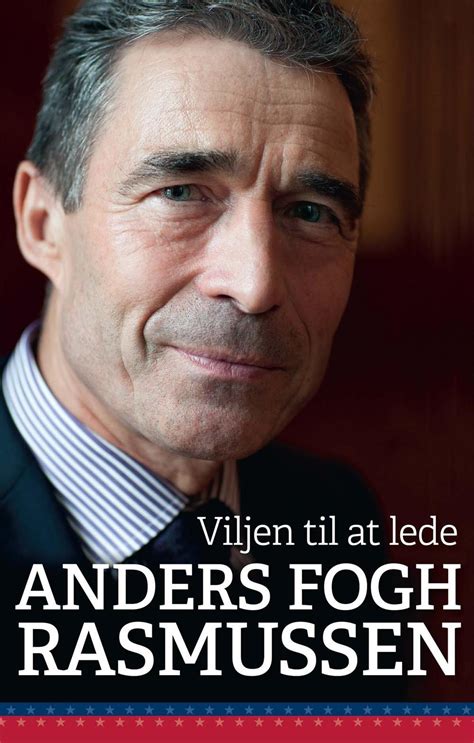 Anders Fogh Rasmussen · Viljen til at lede (Bound Book) [1st edition ...