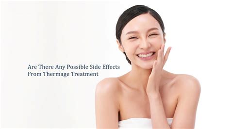 Are There Any Possible Side Effects of Thermage Treatment? | Dream ...