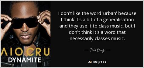 TOP 5 QUOTES BY TAIO CRUZ | A-Z Quotes