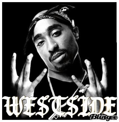 Westside-2Pac Picture #86727149 | Blingee.com