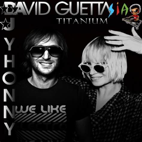 Stream TITANIUM - DAVID GUETTA FT. SIA [Full] by Yhonny Dj | Listen online for free on SoundCloud