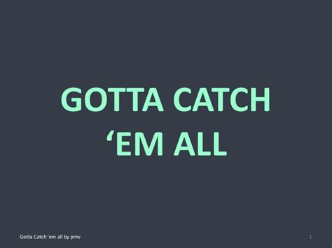 Gotta catch ‘em all