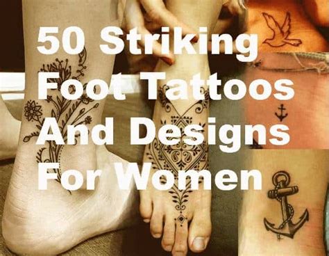 50 Striking Foot Tattoos Designs And Ideas For Women