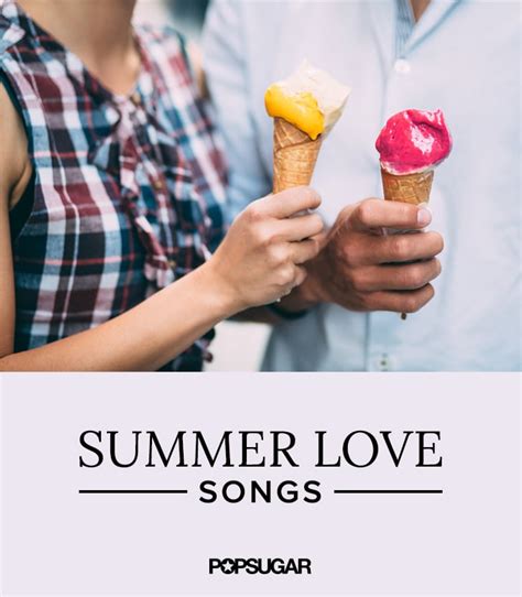 Summer Love Songs | POPSUGAR Love & Sex