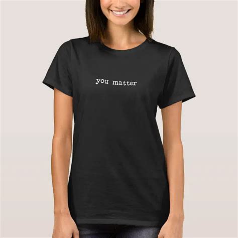 matter dear person     amazing   shirt zazzle