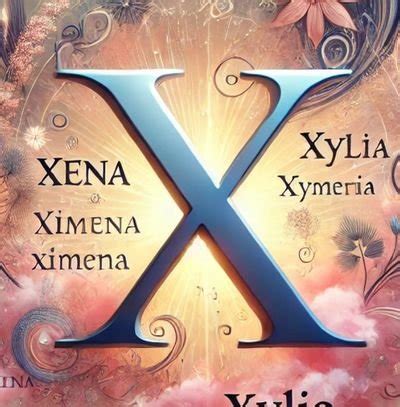 10 Nomes Com A Letra X - Nomes femininos com a letra X: Descubra o charme e a originalidade ...