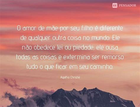 Texto Sobre Amor De Mãe - 104 mensagens de amor para homenagear sua mãe - Pensador