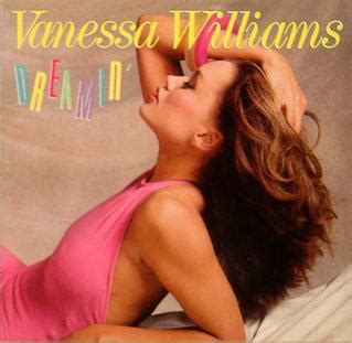 Dreamin' (Vanessa Williams song) - Wikiwand