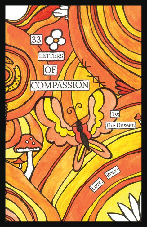 33 Letters of Compassion: To: The Unseen. Love, Rosie by Elaine