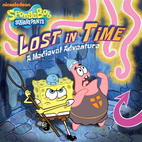 Lost in Time: A Medieval Adventure (SpongeBob SquarePants) by ...