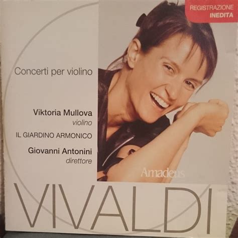 Violin concertos by Antonio Vivaldi / Viktoria Mullova / Il Giardino ...