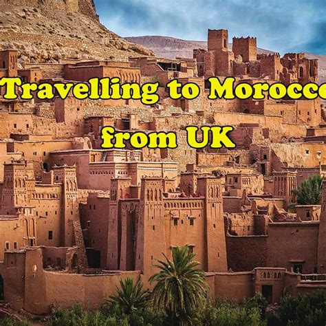 Do You Need a Visa for Morocco from the UK?