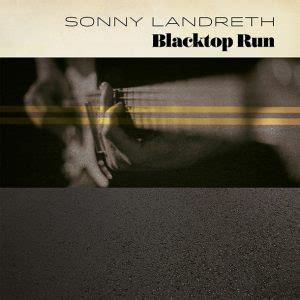 Sonny Landreth – Blacktop Run | Louisiana Music Factory