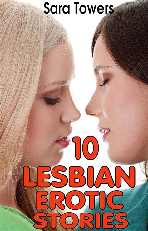10 LESBIAN ROMANCE STORIES - Kindle edition by Towers, Sara. Literature