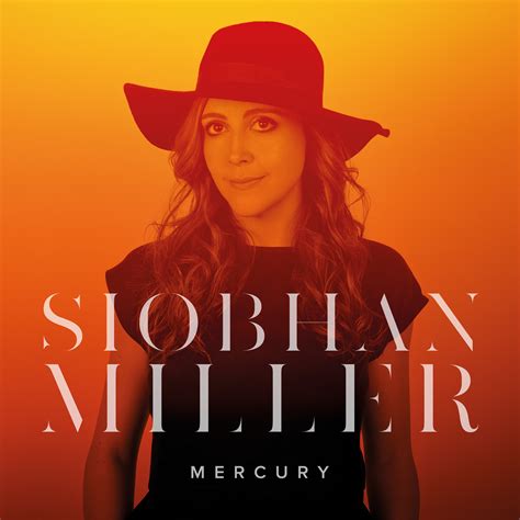 "Mercury". Album of Siobhan Miller buy or stream. | HIGHRESAUDIO