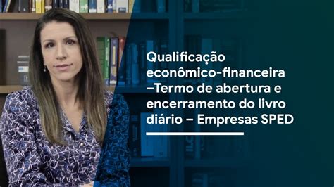 qualificacao economico financeira termo de abertura  encerramento