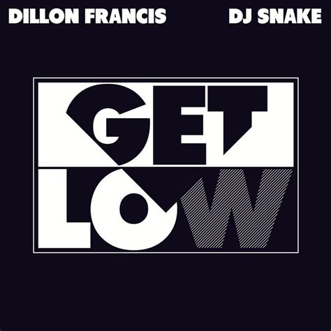 Get Low (Single) - Dillon Francis, DJ Snake mp3 buy, full tracklist