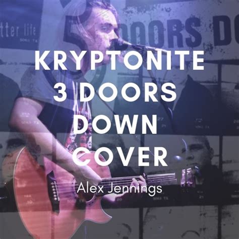 Listen to playlists featuring Kryptonite - 3 Doors Down Acoustic Cover ...