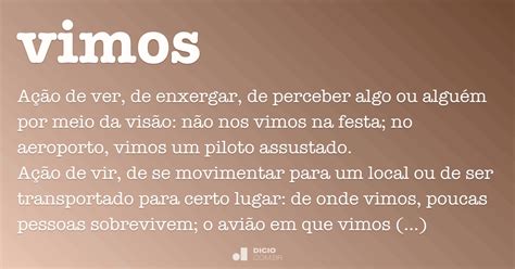 Viemos Ou Vimos Por Meio Deste - Vimos - Dicio, Dicionário Online de Português