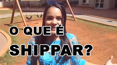 O Que Significa Shippar - O QUE É SHIPPAR? - YouTube
