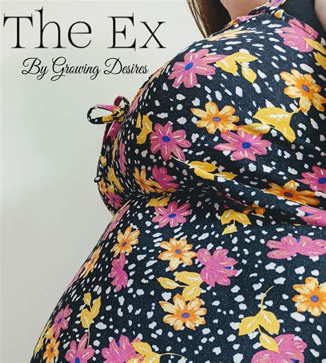 The EX: BBW, SSBBW, Weight Gain, Belly Expansion, Personality Change by