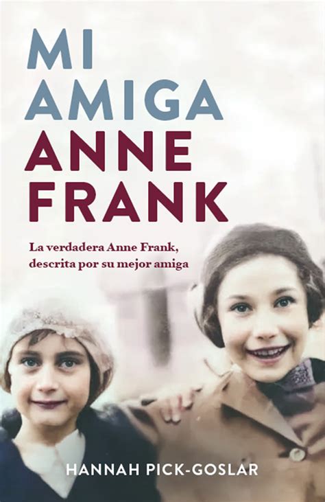 Libro: Mi amiga Anne Frank - 9788401032172 - Pick-Goslar, Hannah